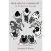 Therapeutic Community: A Practice Guide