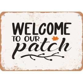 10 x 14 METAL SIGN - Welcome to Our Patch - 2 - Vintage Rusty Look Sign