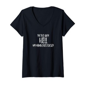 Womens I'm The Only Hell My Mama Ever Raised Graphic V-Neck T-Shirt