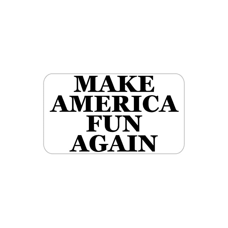 Make America Fun Again - 25 Stickers Pack 2.25 x