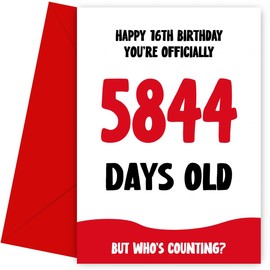 Funny 16th Birthday Card for Boy and Girl - Officially 5844 Days Old - Humorous 16th Birthday Card, 16, Bday Cards