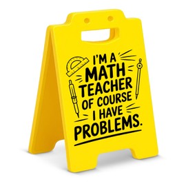 Funny Math Teacher Desk Decor of Course I Have Problems Desk Sign Office Classroom Decorations Humor Gag Gifts for Math Teachers Professors Tutors Educators