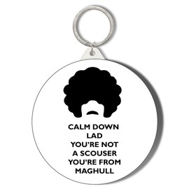 Gift Insanity CALM DOWN LAD YOU'RE NOT A SCOUSER YOU'RE FROM MAGHULL SHORT CHAIN KEYRING BOTTLE OPENER