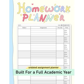 Homework Planner for Students: Undated School Organizer to Track Assignments, Due Dates & Daily Progress. Built to serve a Full Academic Year