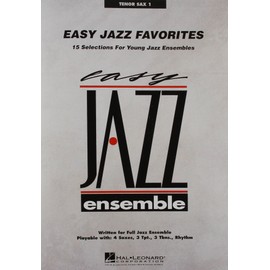 Easy Jazz Favorites Tenor Sax 1: 15 Selections for Young Jazz Ensembles (Easy Jazz Ensemble)