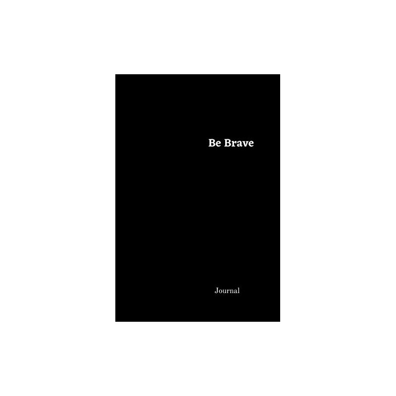 Be Brave Journal: a beautiful peaceful notebook cover with 100