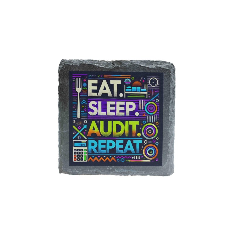 Rustic Slate Coaster - Eat, Sleep, Audit, Repeat Design -