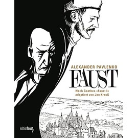 Faust: Eine Graphic Novel nach Goethes "Faust I", adaptiert von Jan Krauß, gezeichnet von Alexander Pavlenko