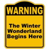 The Winter Wonderland Begins Here Warning Yellow Black Aluminum Composite