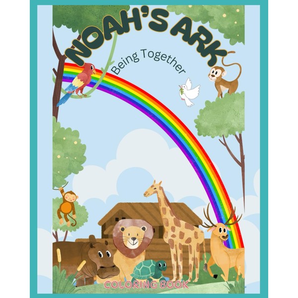 NOAH'S ARK: Being Together