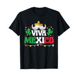 Viva Mexico Mexican Independence Day T-Shirt