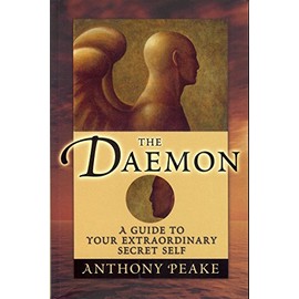 The Daemon: A Guide to Your Extraordinary Secret Self