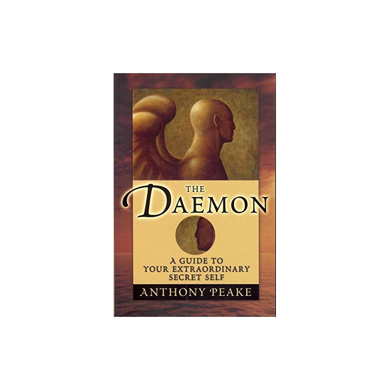 The Daemon: A Guide to Your Extraordinary Secret Self