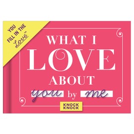 Knock Knock What I Love about You Book Fill in the Love Fill-in-the-Blank Gift Journal, 4.5 x 3.25-Inches