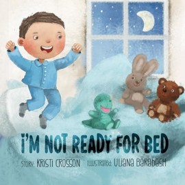 I'm Not Ready for Bed