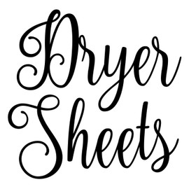 Dryer Sheets 4.25w x 4.25h Label - Laundry Room Organization - Die Cut Vinyl Decal - Black Fancy Font (Sticker Only)