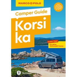 MARCO POLO Camper Guide Korsika: Insider-Tipps für deine Wohnmobil-Touren