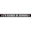 CafePress Rather Be Running License Plate Frame Chrome License Plate