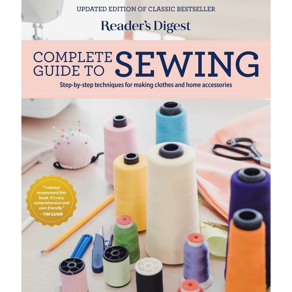 Reader's Digest Complete Guide to Sewing: Step by step techniques