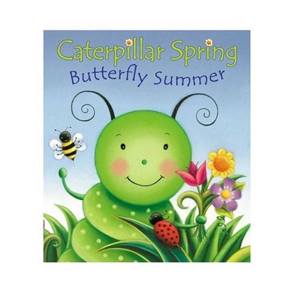 Caterpillar Spring, Butterfly Summer - Board book By Hood, Susan