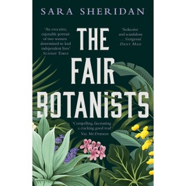 The Fair Botanists: The bewitching and fascinating Waterstones Scottish Book of the Year pick full of scandal and intrigue