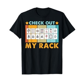 Mahjong Player Mahjong Lover Chinese Check Out My Rack T-Shirt