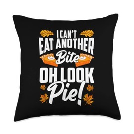 Can't Eat Another Bite Oh Look Pie Funny Thanksgiving Throw Pillow