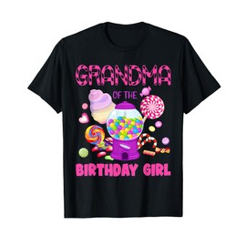 Grandma Of The Birthday Gifts Girl Candyland Candy Birthday T-Shirt