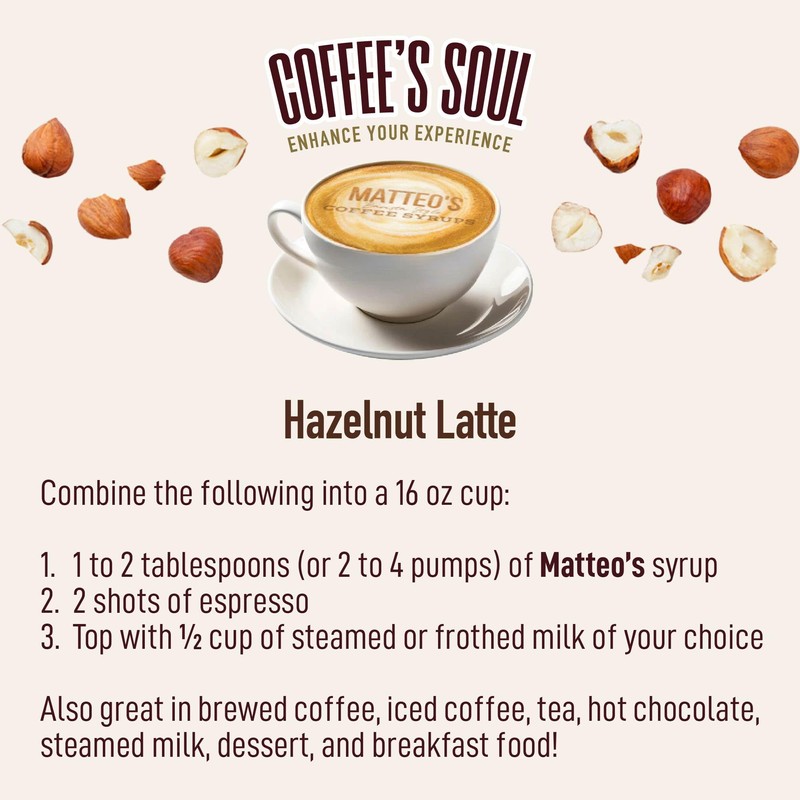 Matteo's Hazelnut Syrup for Coffee, Lattes, Cappuccinos & Desserts –