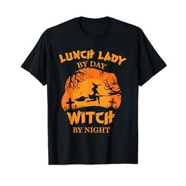 Lunch Lady By Day Witch By Night Lunch Lady Costume Adult T-Shirt