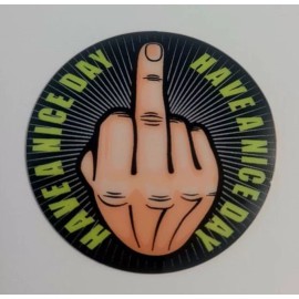 HAVE A NICE DAY  FUNNY FOR YETI CUP TUMBLER " KAREN " Sticker 2.5"