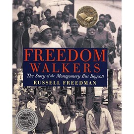 Freedom Walkers: The Story of the Montgomery Bus Boycott Grades 6-8