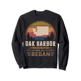 Vintage Oak Harbor Washington Homtown My Story Began Sweatshirt