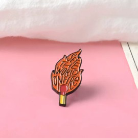 Motuki Flames Funny Quote Adult Humor Edgy Set The World On Fire Match Lapel Enamel Pin
