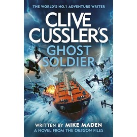 Clive Cussler’s Ghost Soldier: An Oregon Files Adventure
