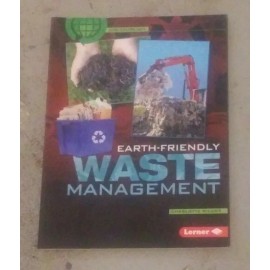 Earth-Friendly Waste Management (Saving Our Living Earth) by Wilcox, Charlotte