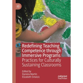 Redefining Teaching Competence through Immersive Programs: Practices for Culturally Sustaining Classrooms