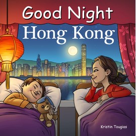 Good Night Hong Kong (Good Night Our World)