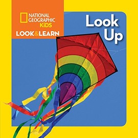 National Geographic Kids Look and Learn: Look Up (Look & Learn)