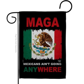 MAGA Mexicans Ain't Going Anywhere Flag Garden Decor Door Patio Lawn Banner Indoor Tapestry Yard Signs Wall Decoration for Home Poster Mexican Gifts Made in USA