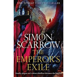 The Emperor's Exile (Eagles of the Empire 19): The thrilling Sunday Times bestseller