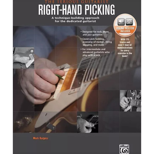 The Serious Guitarist: Right-Hand Picking: A Technique-Buil