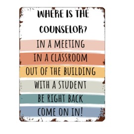 LYXDS School Counselor Door Sign Where Is The Counselor Counseling Office Decor Poster Metal Tin Sign school classroom decorations 8x12 In