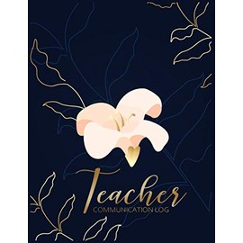 Teacher Communication Log: Parent Contact Log Book Communication Sheet Template, Parent Teacher Communication Log Daily Contact Parent Teacher ... Parent Communication Logbook 120 Pages