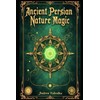 Ancient Persian Nature Magic