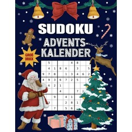 Sudoku Adventskalender: XXL Adventskalender für Erwachsene I Rätselspaß mit liebevoll gestaltetem Innenleben I Schwierigkeitssgrad Leicht bis Schwer I ... und Lösungen I Extra Groß für gute Lesbarkeit