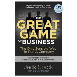 The Great Game of Business: The Only Sensible Way to Run a Company