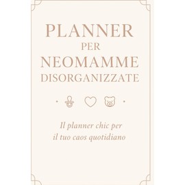 Planner per neomamme disorganizzate