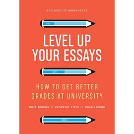 Level Up Your Essays: How to get better grades at university