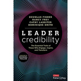 Leader Credibility: The Essential Traits of Those Who Engage, Inspire, and Transform